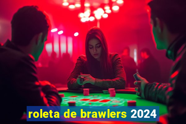 roleta de brawlers 2024